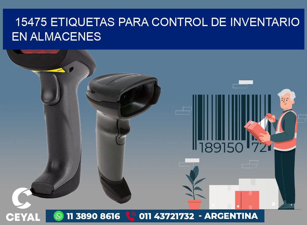 15475 ETIQUETAS PARA CONTROL DE INVENTARIO EN ALMACENES