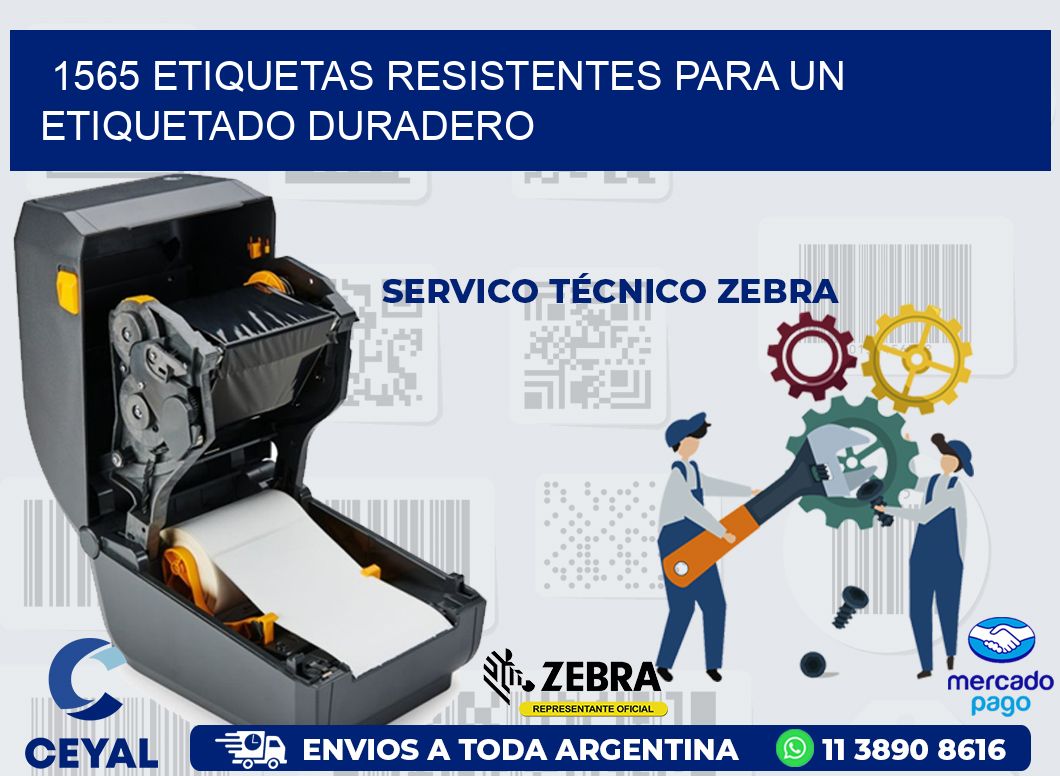 1565 ETIQUETAS RESISTENTES PARA UN ETIQUETADO DURADERO