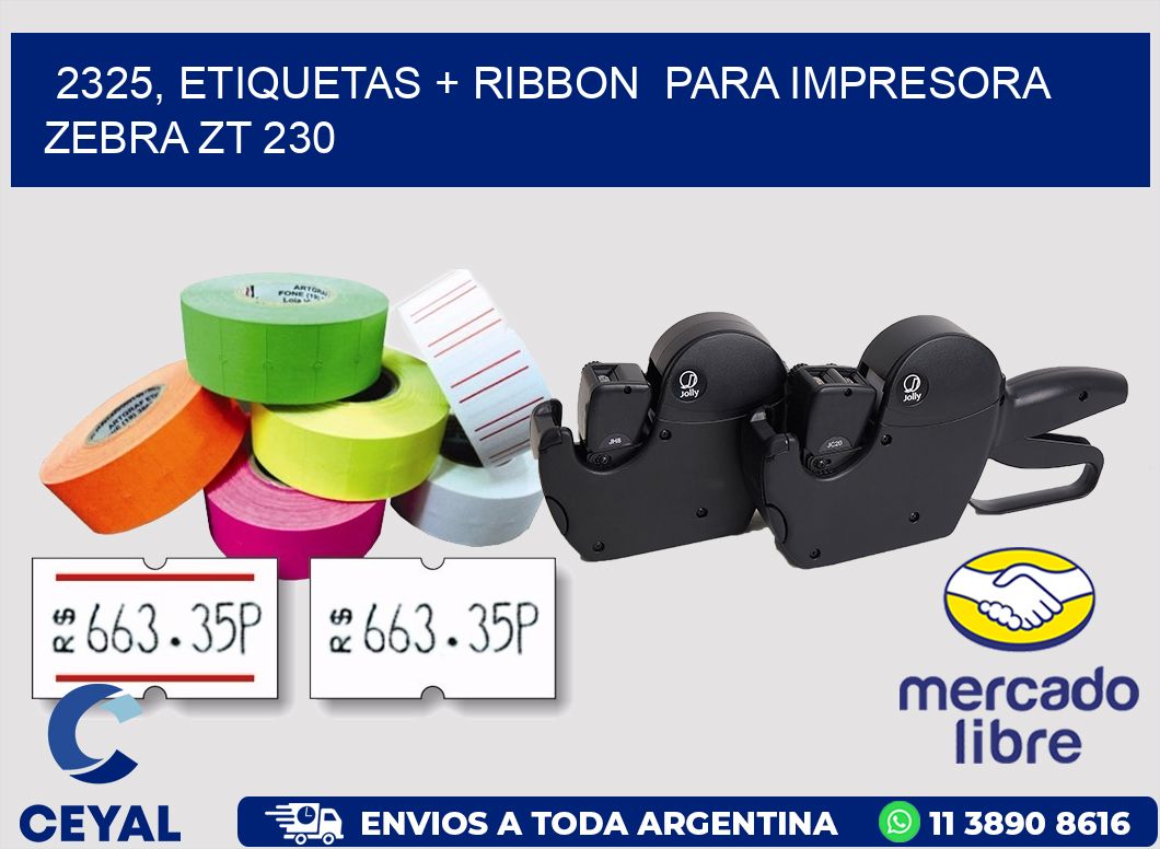 2325, etiquetas + ribbon para impresora zebra ZT 230
