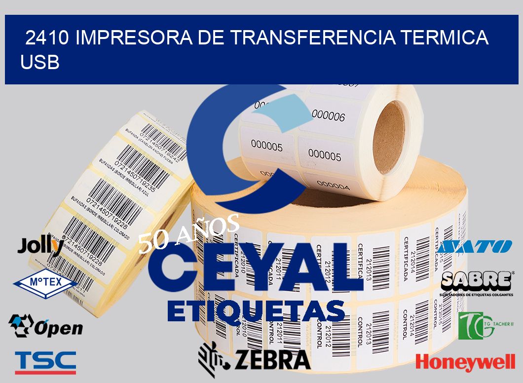 2410 IMPRESORA DE TRANSFERENCIA TERMICA USB