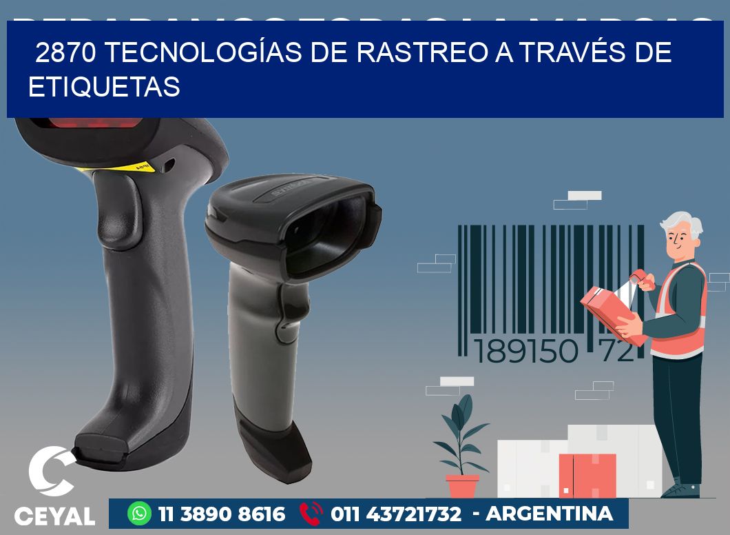 2870 TECNOLOGÍAS DE RASTREO A TRAVÉS DE ETIQUETAS