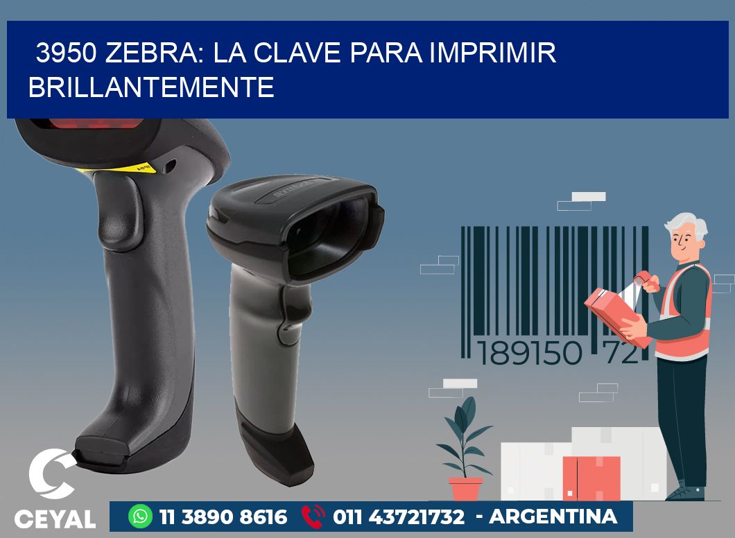 3950 ZEBRA: LA CLAVE PARA IMPRIMIR BRILLANTEMENTE