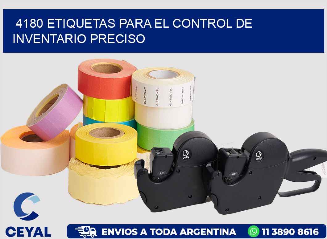 4180 ETIQUETAS PARA EL CONTROL DE INVENTARIO PRECISO