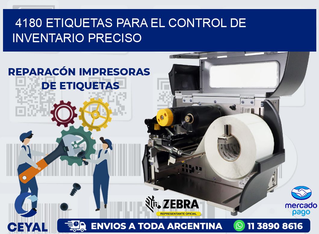 4180 ETIQUETAS PARA EL CONTROL DE INVENTARIO PRECISO