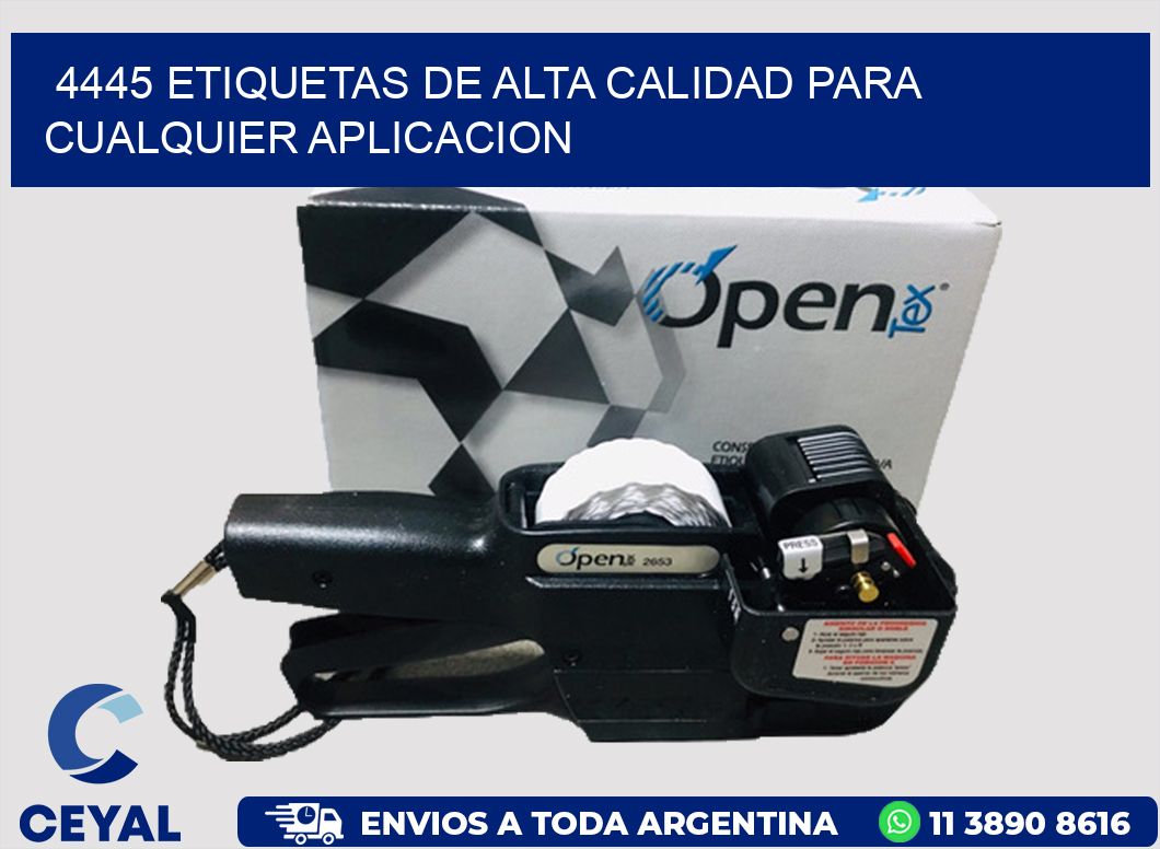 4445 ETIQUETAS DE ALTA CALIDAD PARA CUALQUIER APLICACION