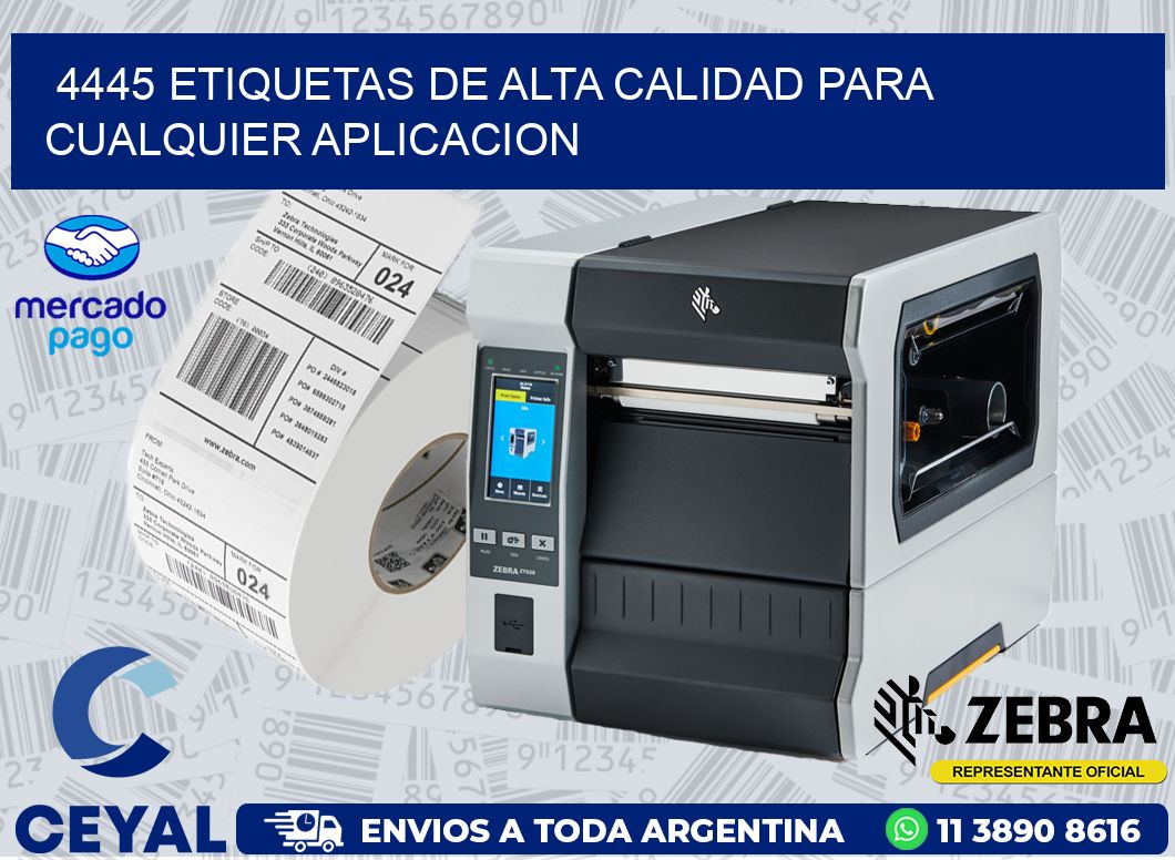 4445 ETIQUETAS DE ALTA CALIDAD PARA CUALQUIER APLICACION