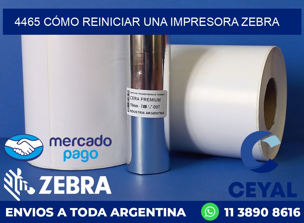 4465 CÓMO REINICIAR UNA IMPRESORA ZEBRA