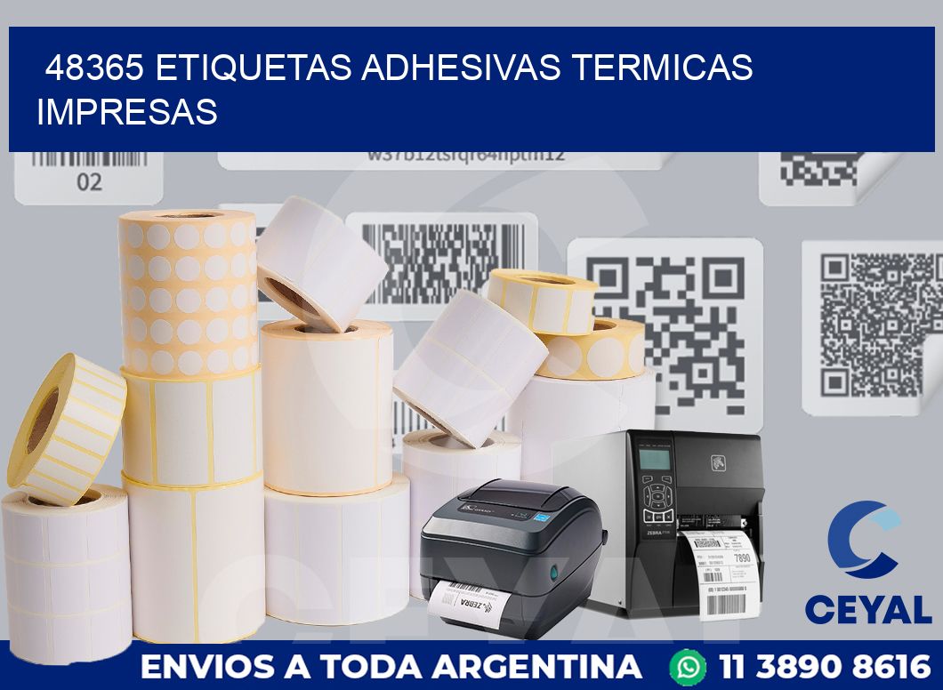 48365 ETIQUETAS ADHESIVAS TERMICAS IMPRESAS