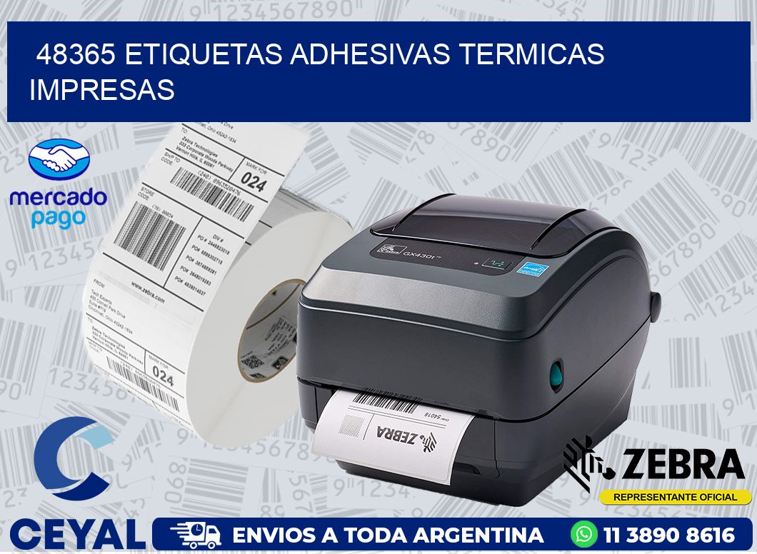 48365 ETIQUETAS ADHESIVAS TERMICAS IMPRESAS
