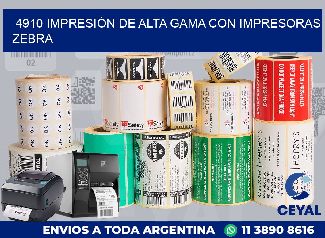 4910 IMPRESIÓN DE ALTA GAMA CON IMPRESORAS ZEBRA