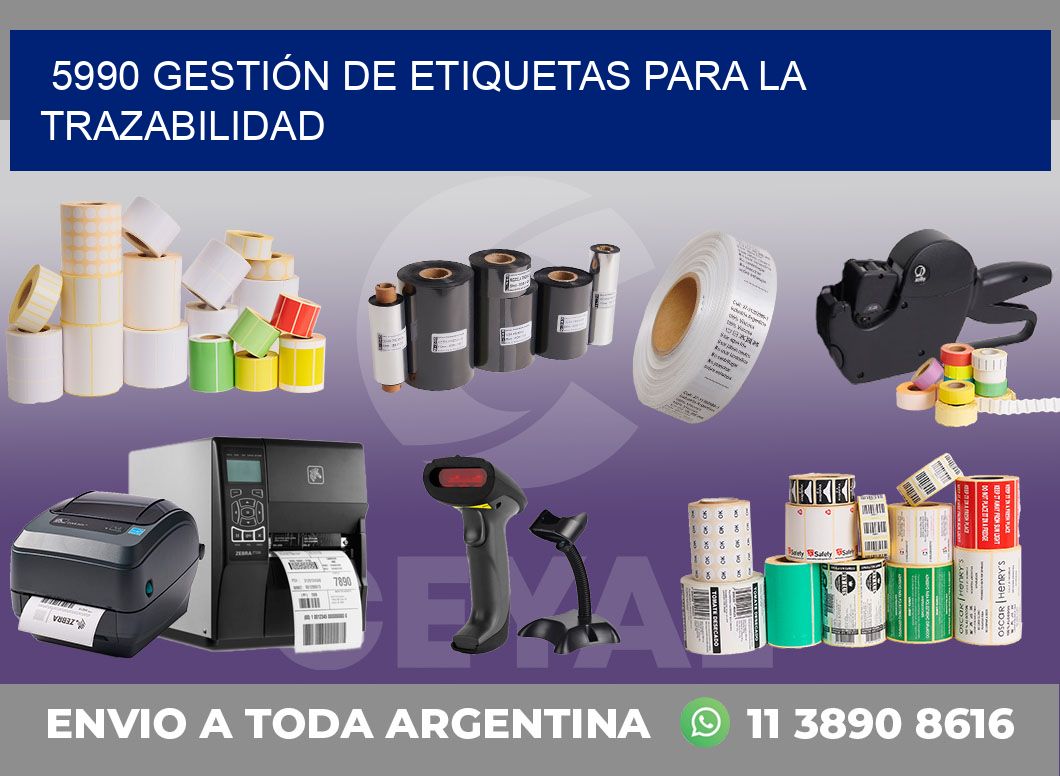 5990 GESTIÓN DE ETIQUETAS PARA LA TRAZABILIDAD