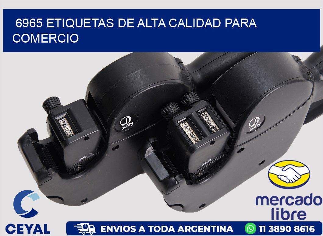 6965 ETIQUETAS DE ALTA CALIDAD PARA COMERCIO