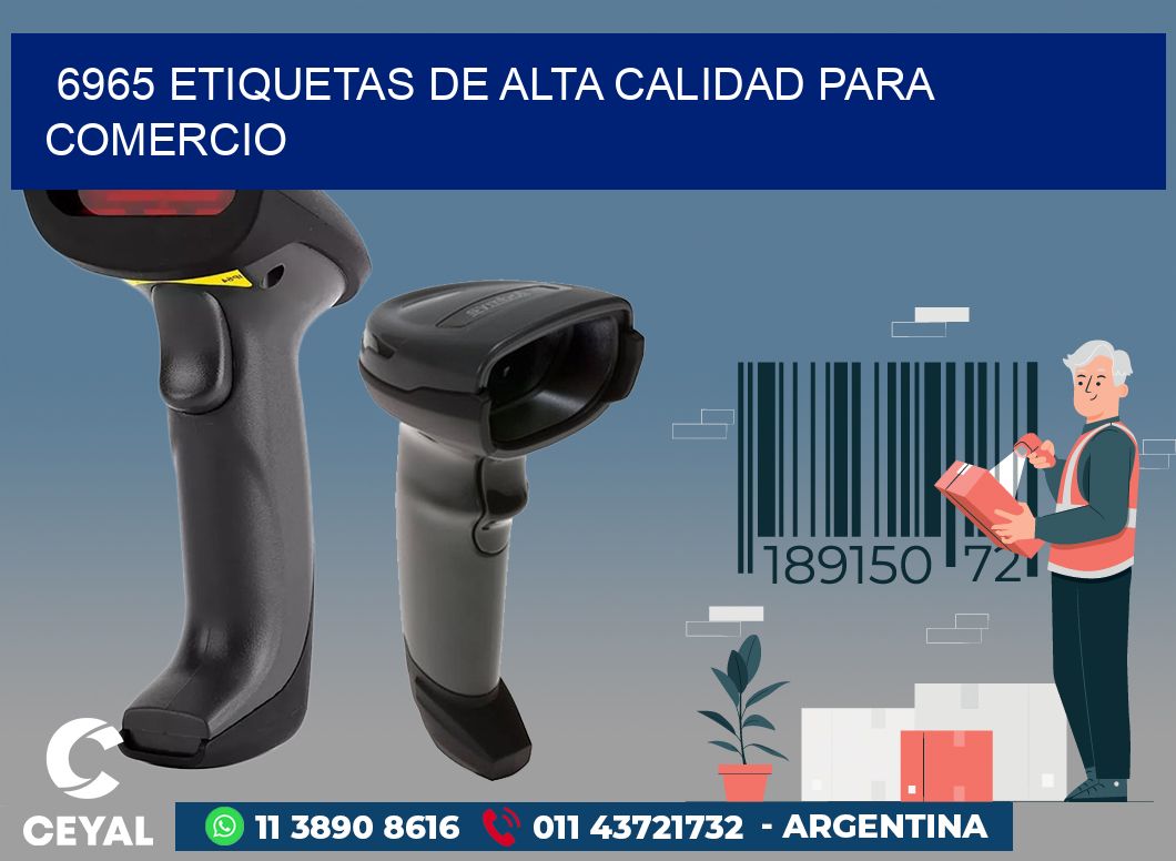 6965 ETIQUETAS DE ALTA CALIDAD PARA COMERCIO