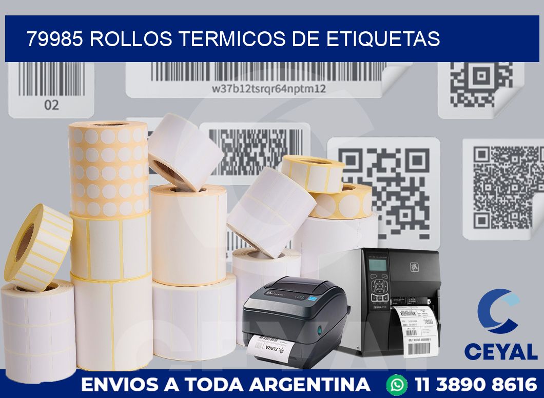 79985 ROLLOS TERMICOS DE ETIQUETAS