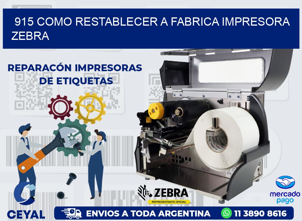 915 COMO RESTABLECER A FABRICA IMPRESORA ZEBRA