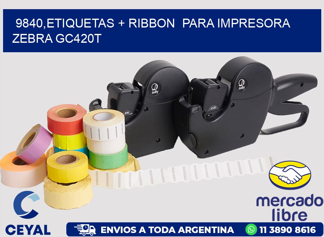 9840,etiquetas + ribbon para impresora zebra GC420T