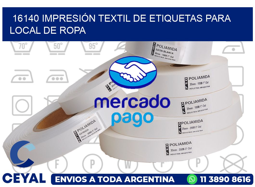 16140 IMPRESIÓN TEXTIL DE ETIQUETAS PARA LOCAL DE ROPA