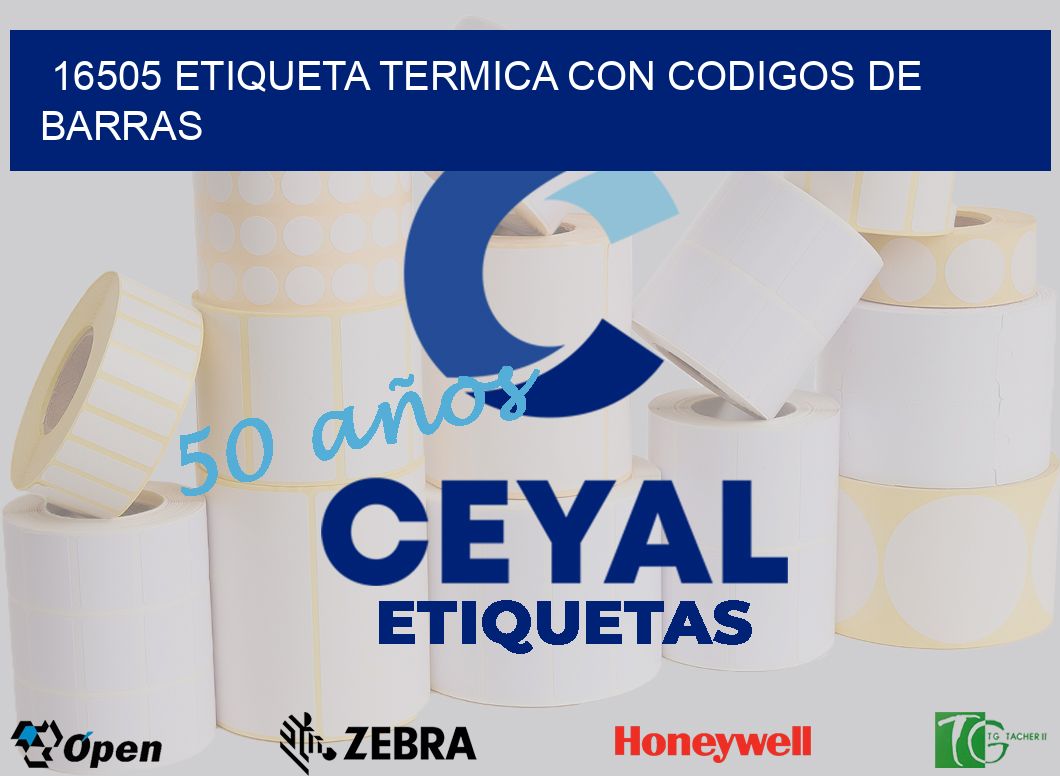 16505 ETIQUETA TERMICA CON CODIGOS DE BARRAS