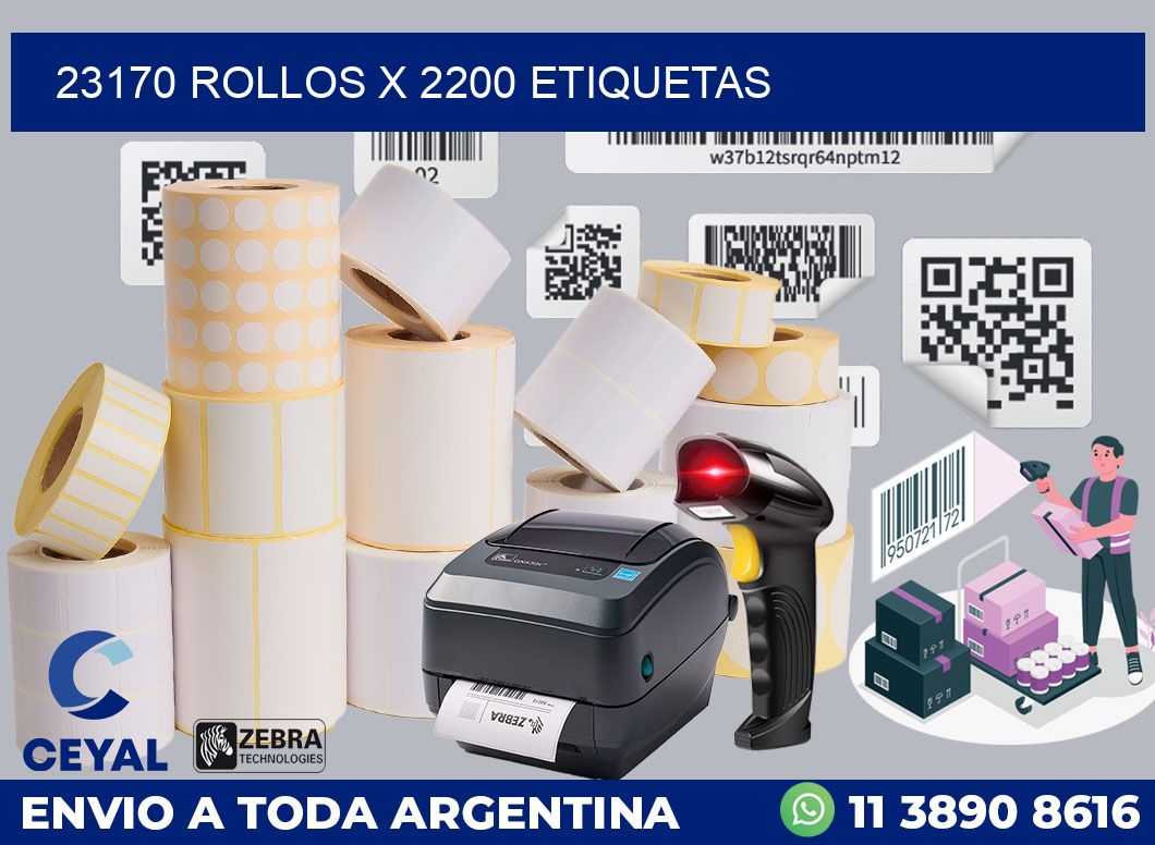 23170 Rollos x 2200 etiquetas