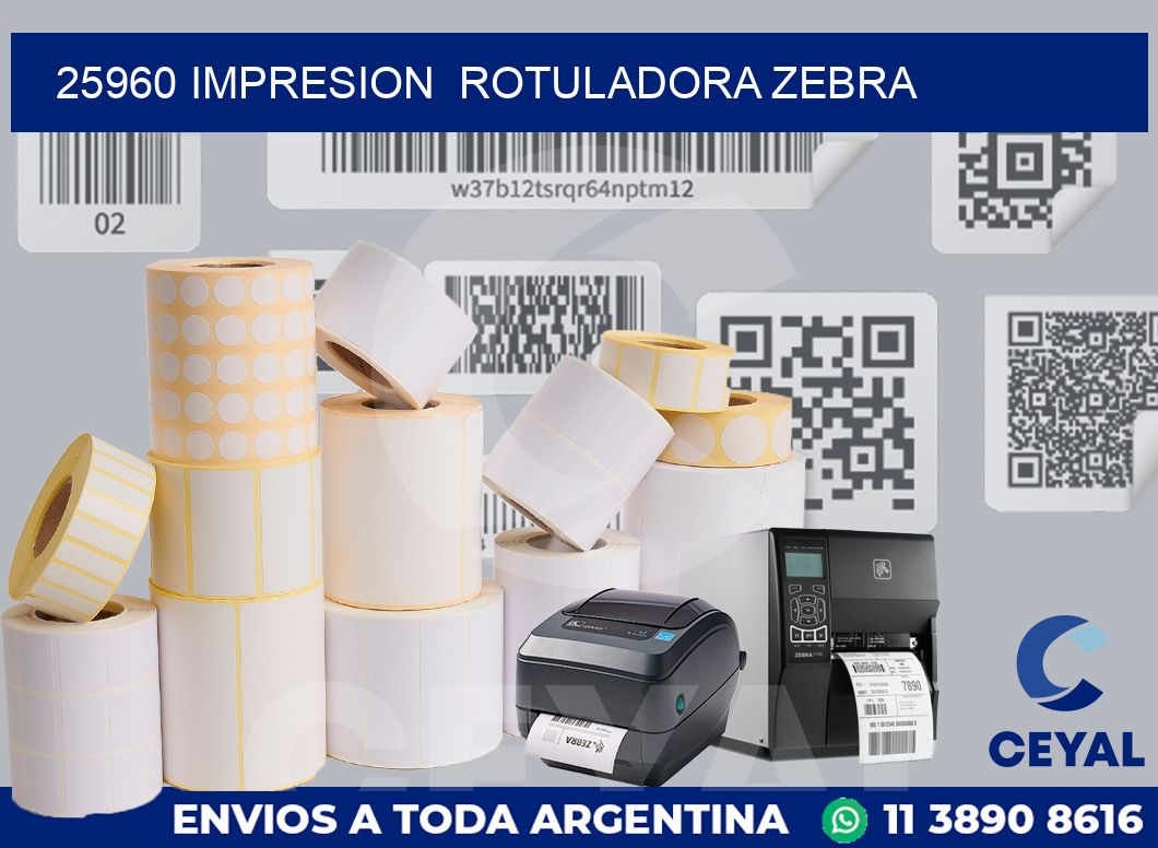 25960 impresion  rotuladora zebra