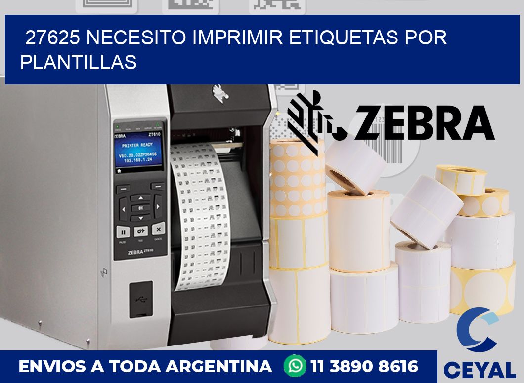 27625 NECESITO IMPRIMIR ETIQUETAS POR PLANTILLAS