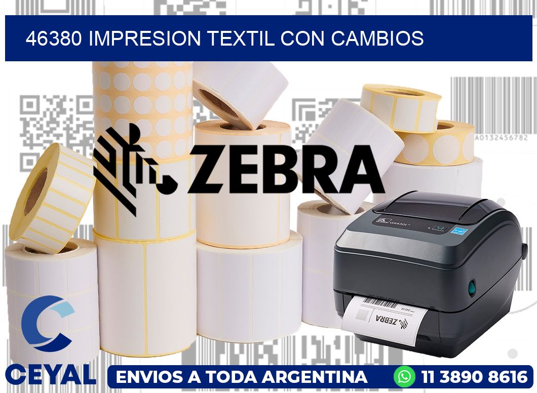 46380 IMPRESION TEXTIL CON CAMBIOS