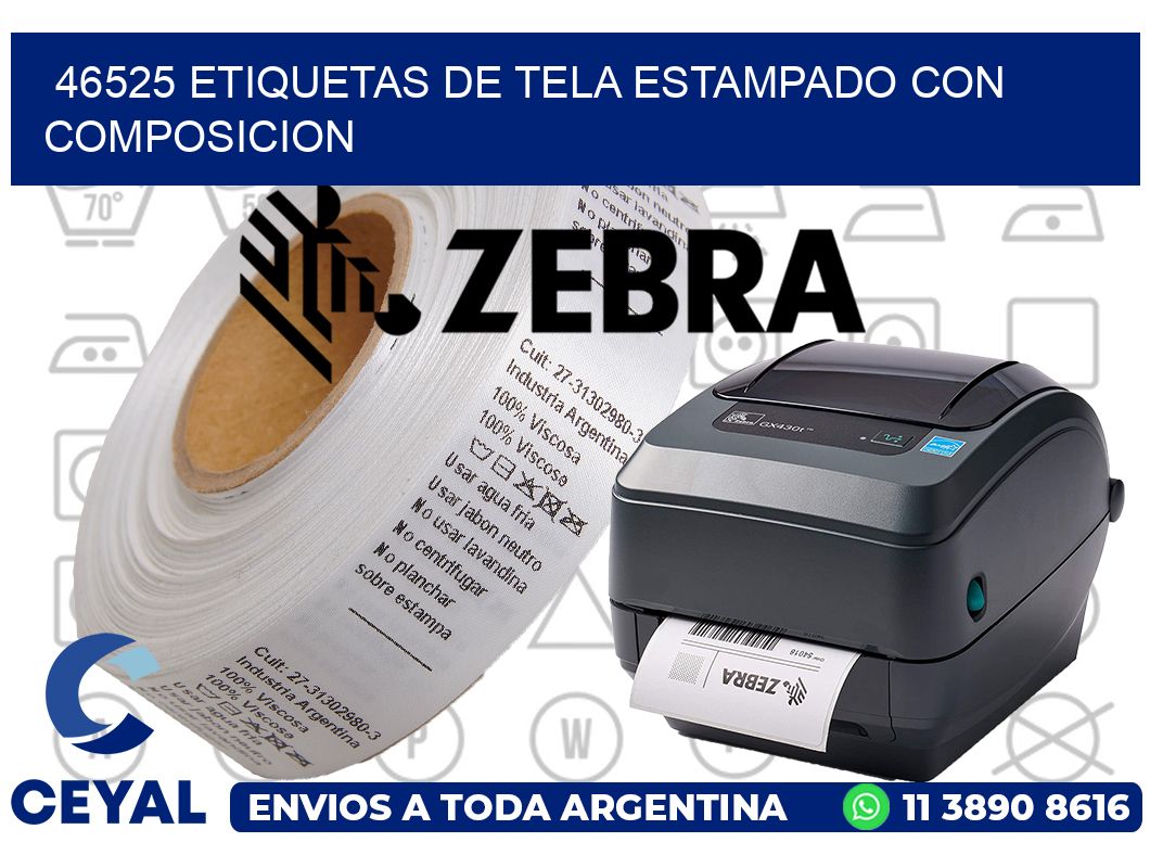 46525 ETIQUETAS DE TELA ESTAMPADO CON COMPOSICION