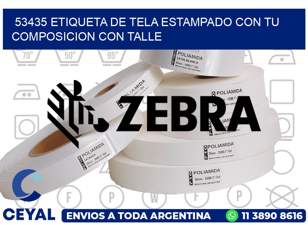 53435 ETIQUETA DE TELA ESTAMPADO CON TU COMPOSICION CON TALLE