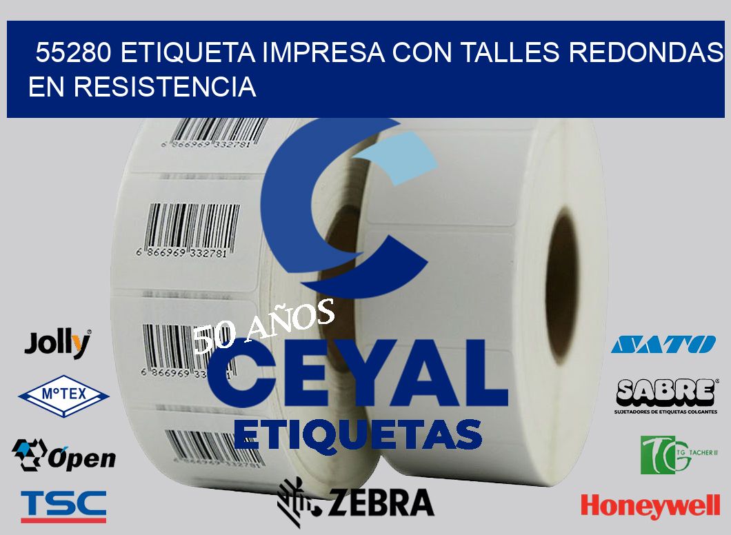 55280 ETIQUETA IMPRESA CON TALLES REDONDAS EN RESISTENCIA