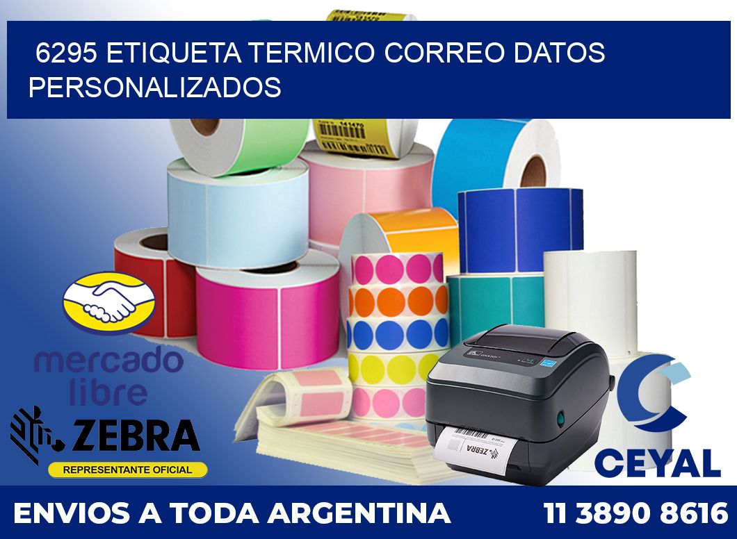 6295 ETIQUETA TERMICO CORREO DATOS PERSONALIZADOS
