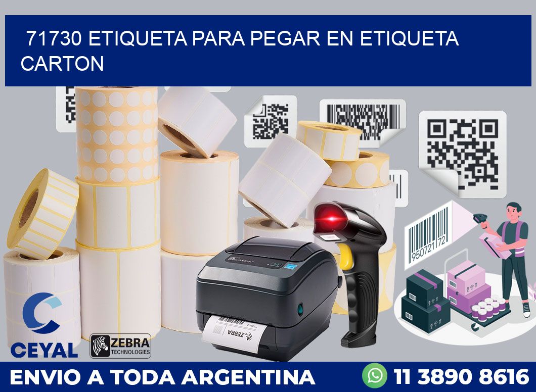 71730 ETIQUETA PARA PEGAR EN ETIQUETA CARTON