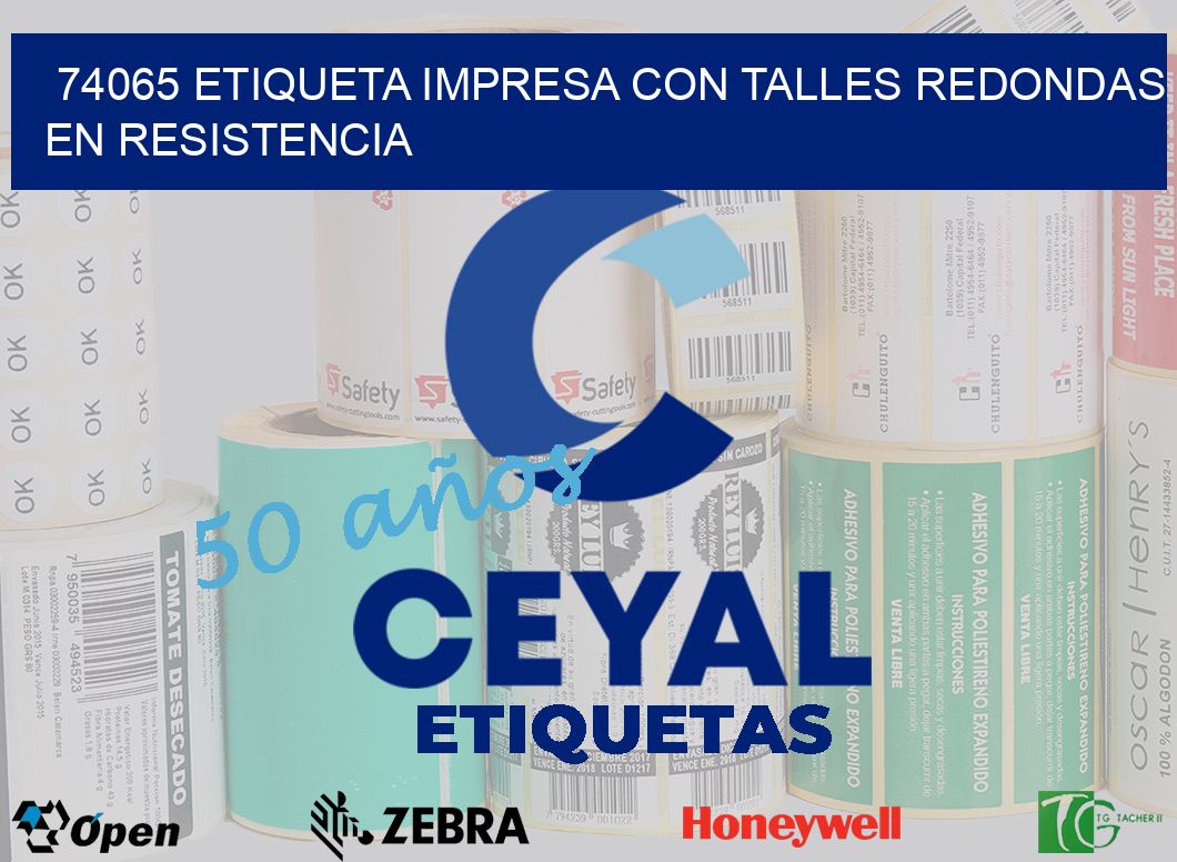 74065 ETIQUETA IMPRESA CON TALLES REDONDAS EN RESISTENCIA