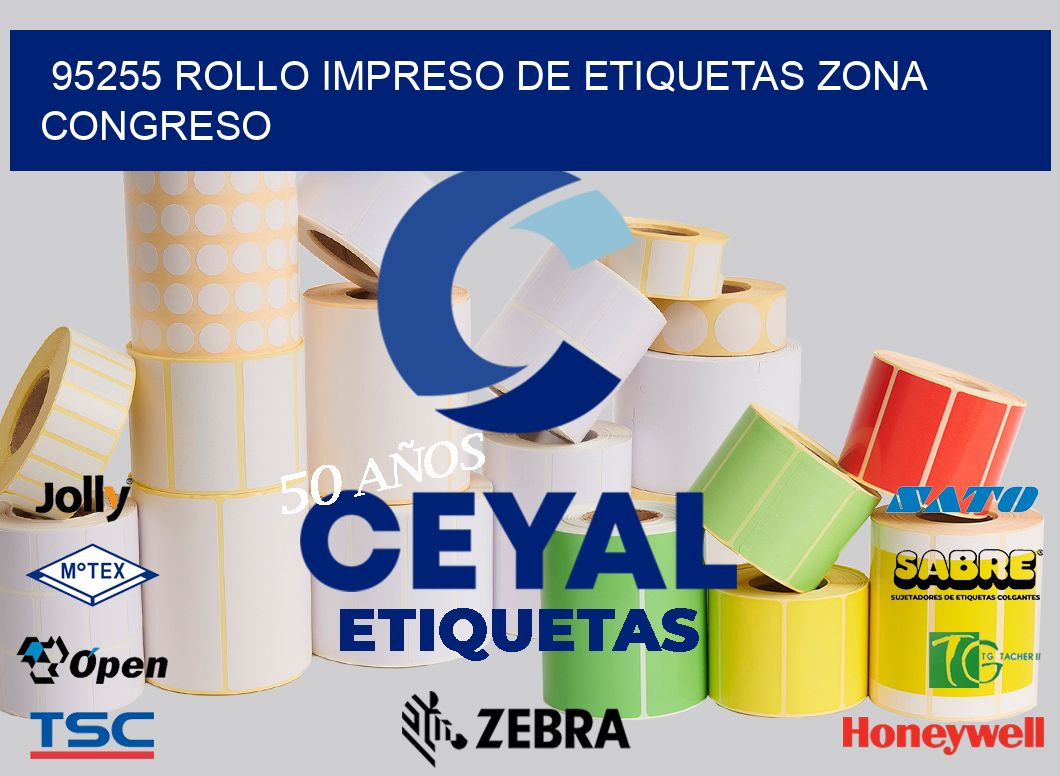 95255 ROLLO IMPRESO DE ETIQUETAS ZONA CONGRESO