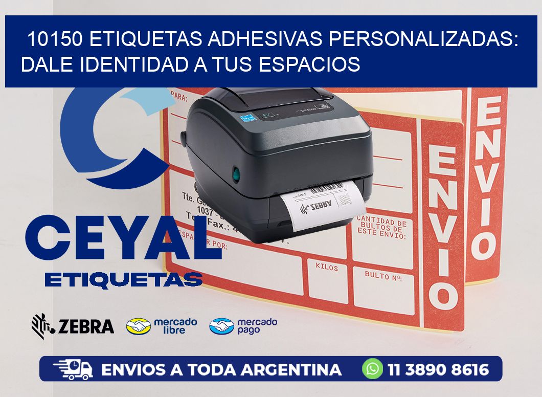 10150 Etiquetas Adhesivas Personalizadas: Dale Identidad a tus Espacios