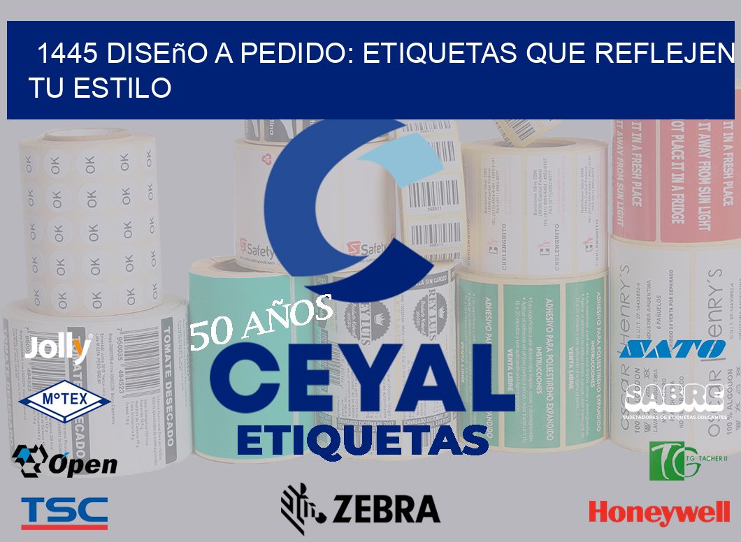 1445 Diseño a Pedido: Etiquetas que Reflejen tu Estilo