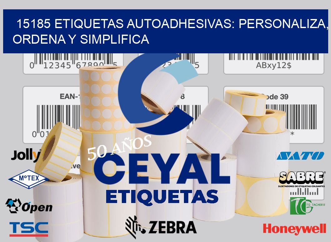 15185 Etiquetas Autoadhesivas: Personaliza, Ordena y Simplifica