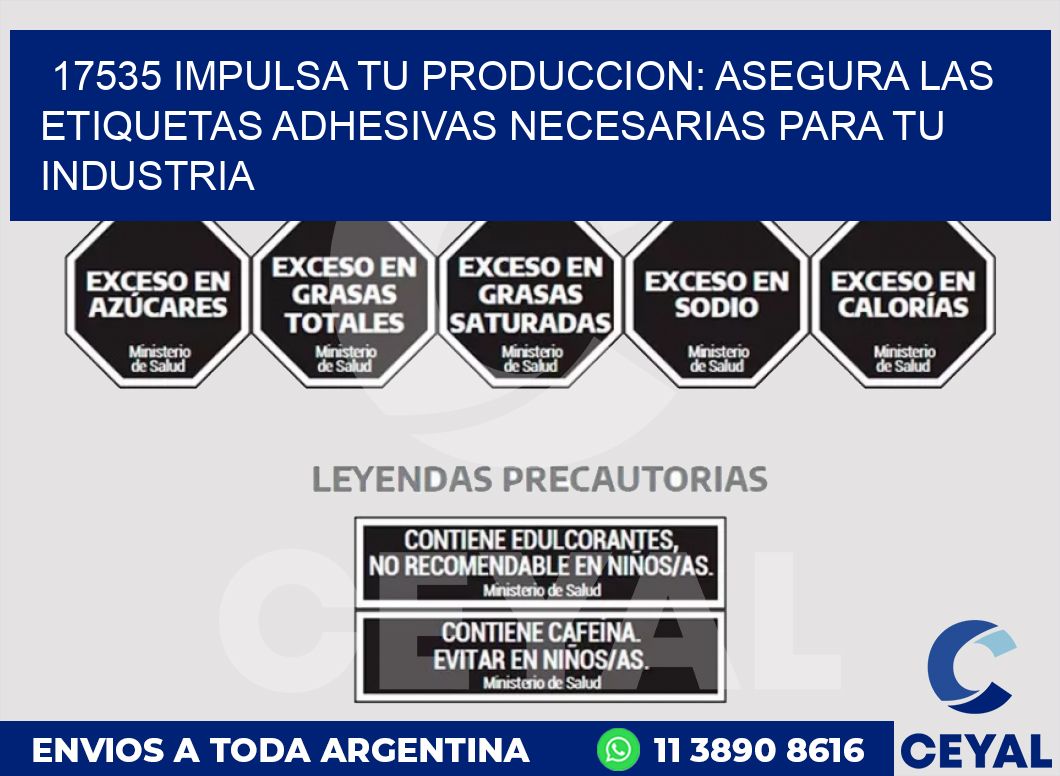 17535 IMPULSA TU PRODUCCION: ASEGURA LAS ETIQUETAS ADHESIVAS NECESARIAS PARA TU INDUSTRIA