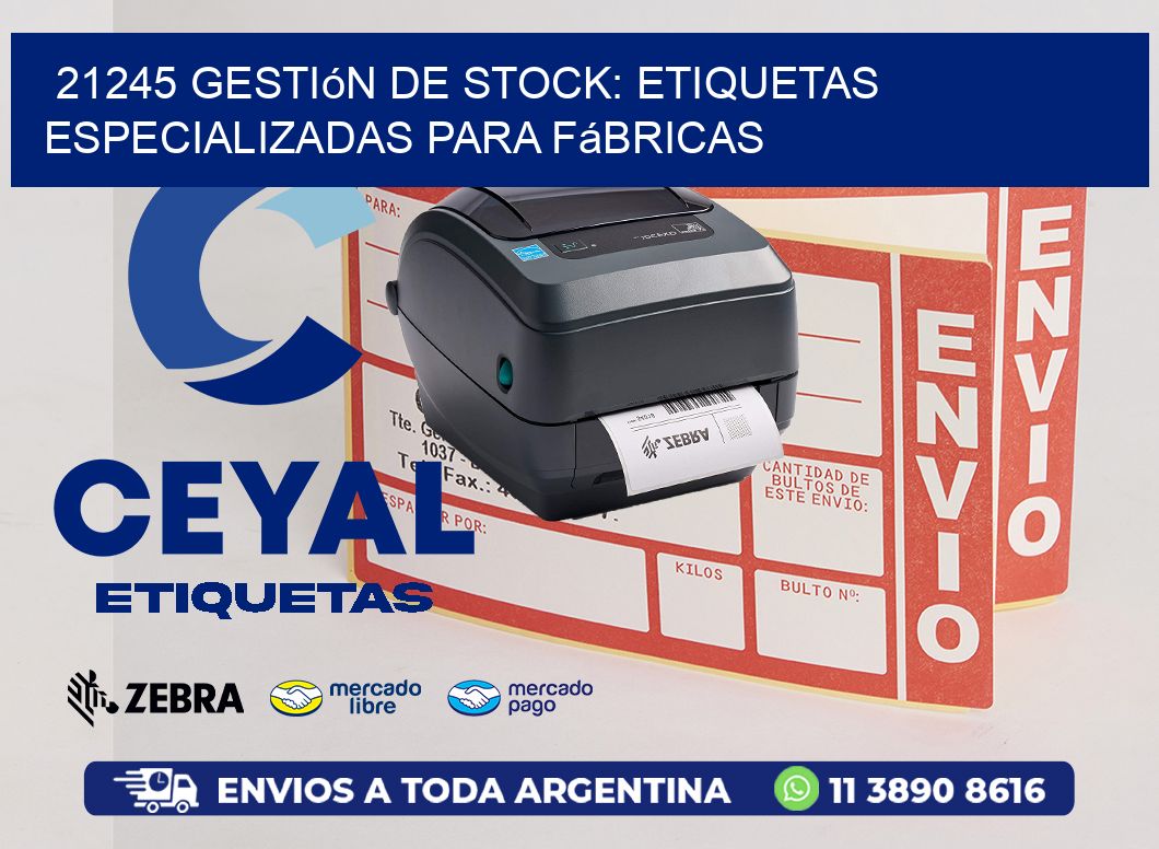 21245 Gestión de Stock: Etiquetas Especializadas para Fábricas