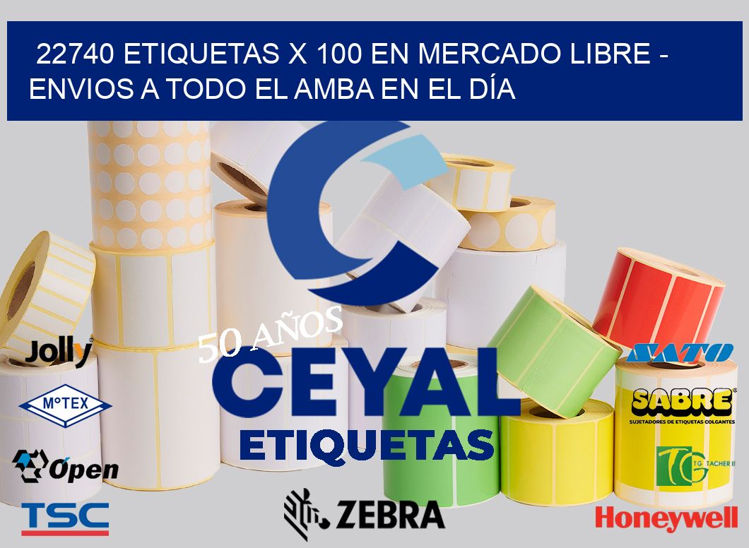 22740 ETIQUETAS X 100 EN MERCADO LIBRE – ENVIOS A TODO EL AMBA EN EL DÍA