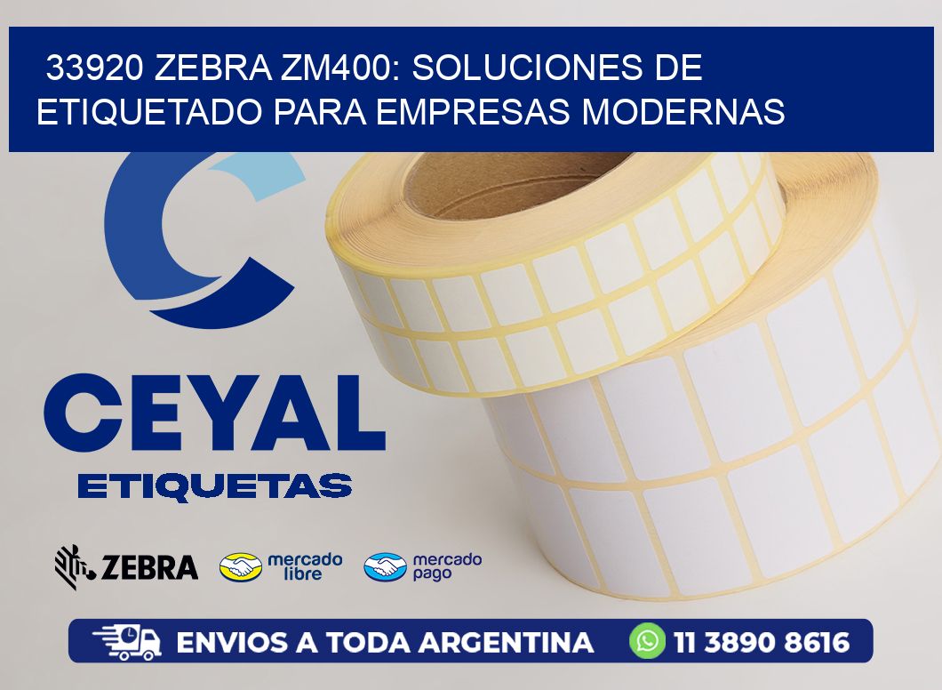 33920 Zebra ZM400: Soluciones de Etiquetado para Empresas Modernas