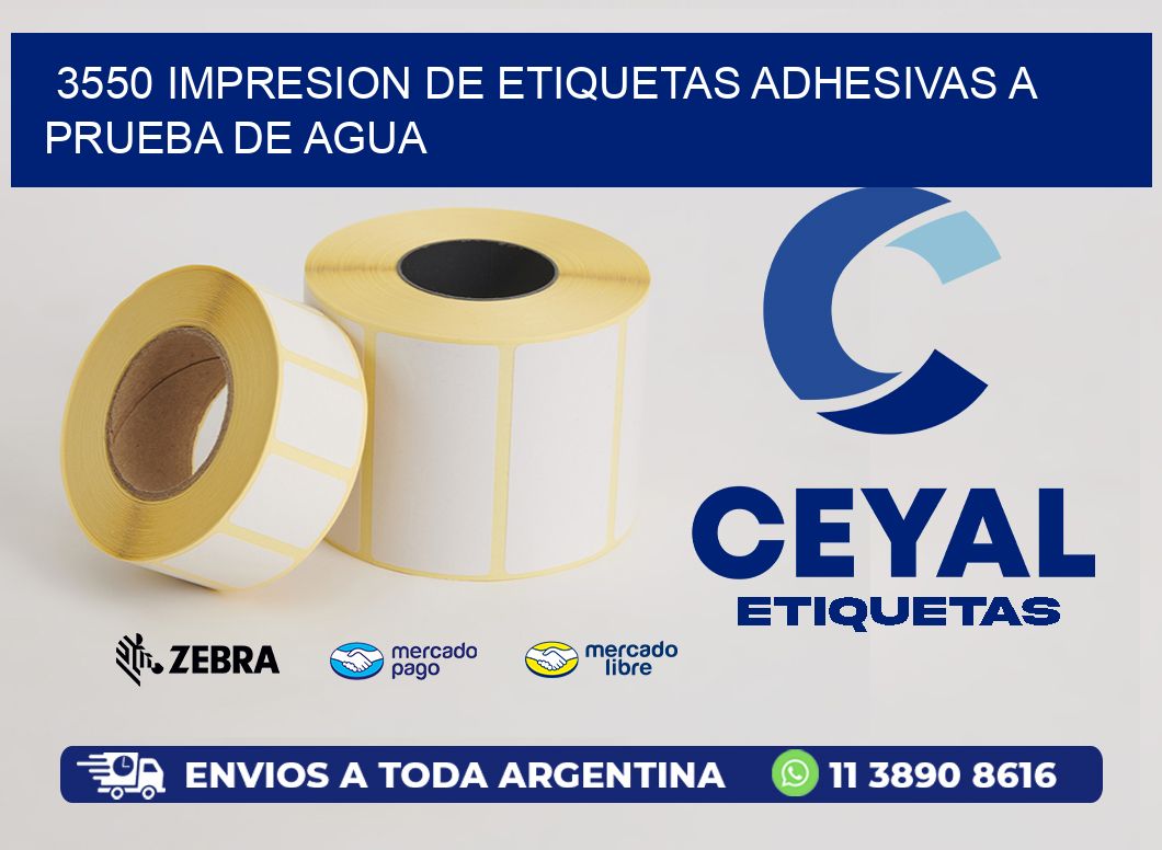 3550 IMPRESION DE ETIQUETAS ADHESIVAS A PRUEBA DE AGUA