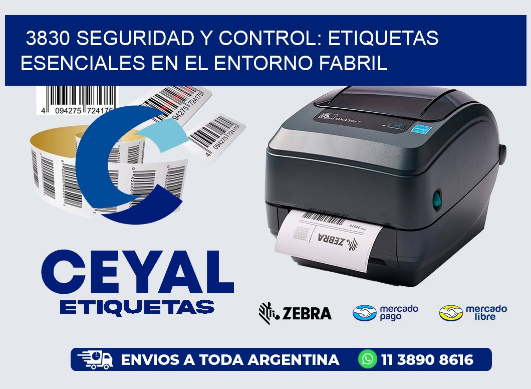 3830 Seguridad y Control: Etiquetas Esenciales en el Entorno Fabril