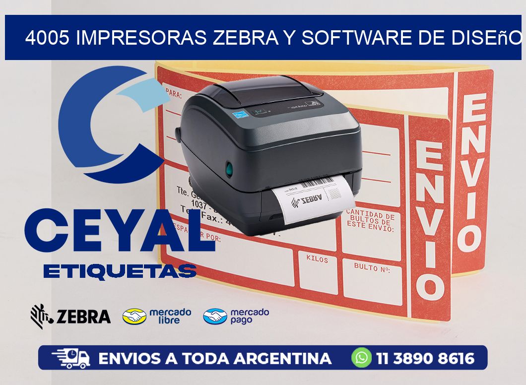 4005 Impresoras Zebra y Software de Diseño