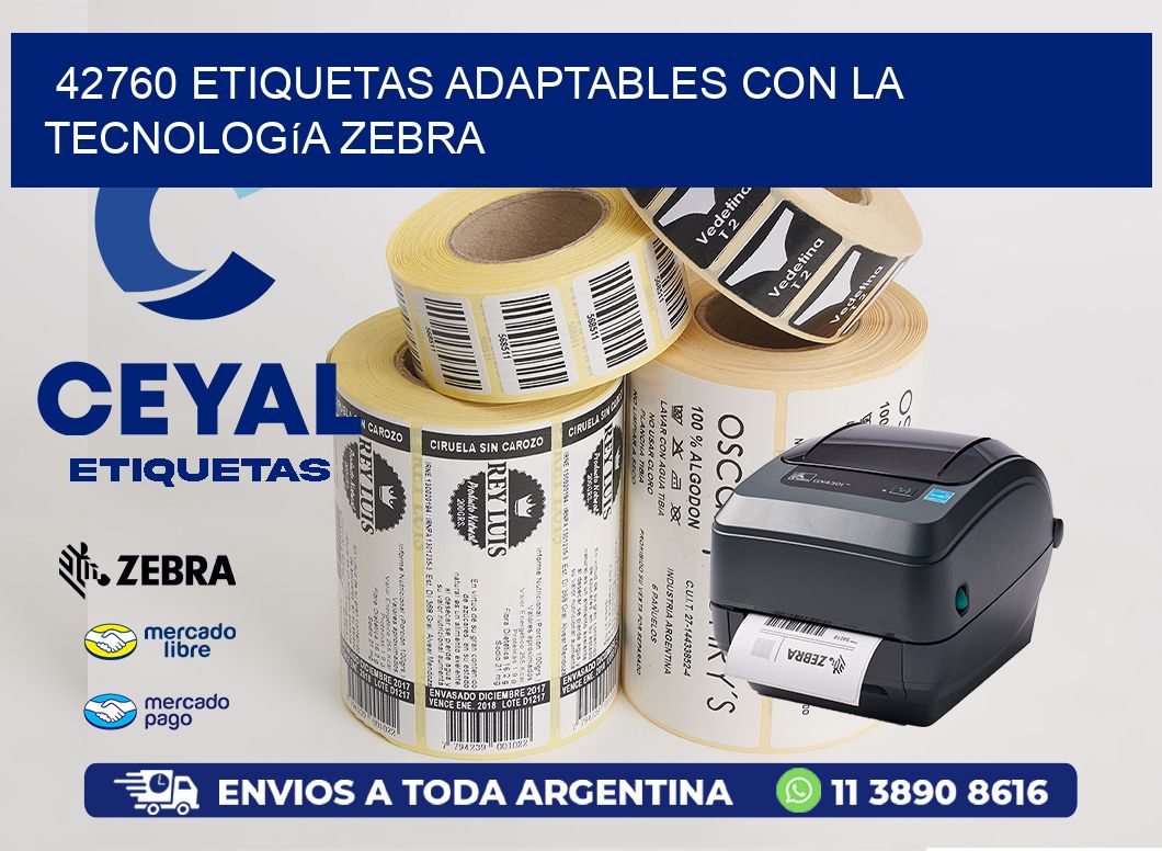 42760 Etiquetas Adaptables con la Tecnología Zebra