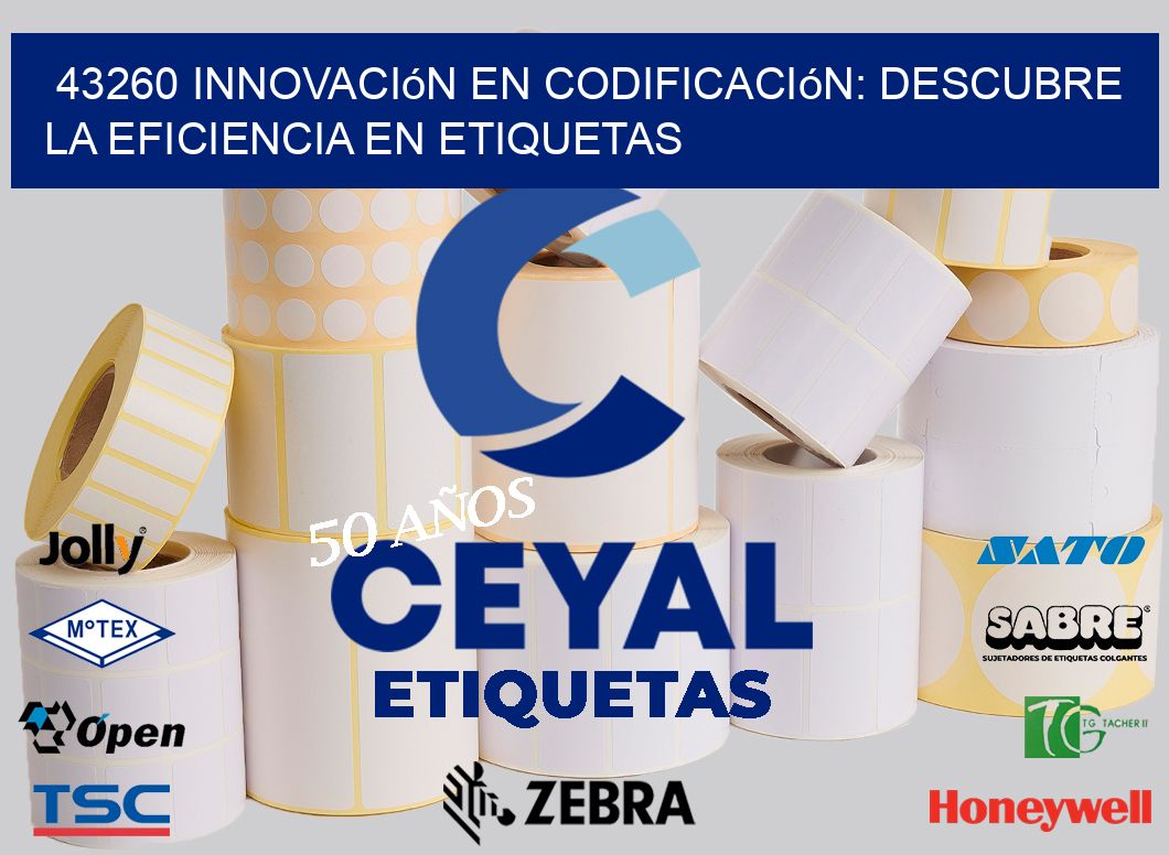 43260 Innovación en Codificación: Descubre la Eficiencia en Etiquetas