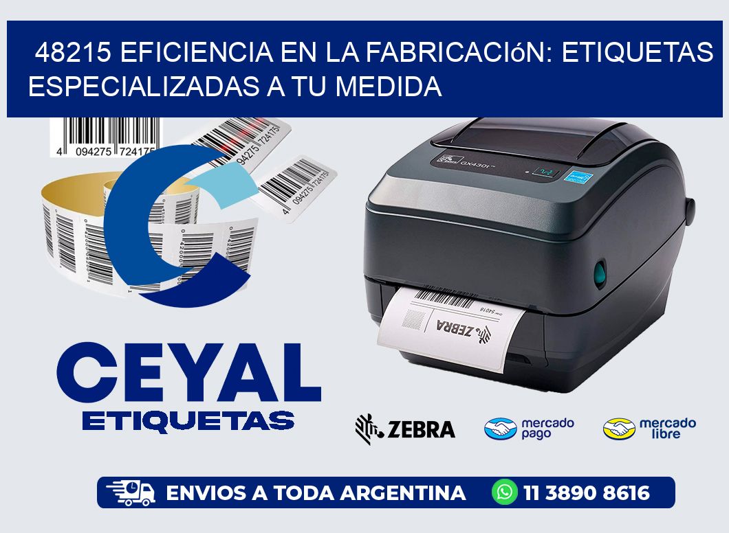 48215 Eficiencia en la Fabricación: Etiquetas Especializadas a tu Medida
