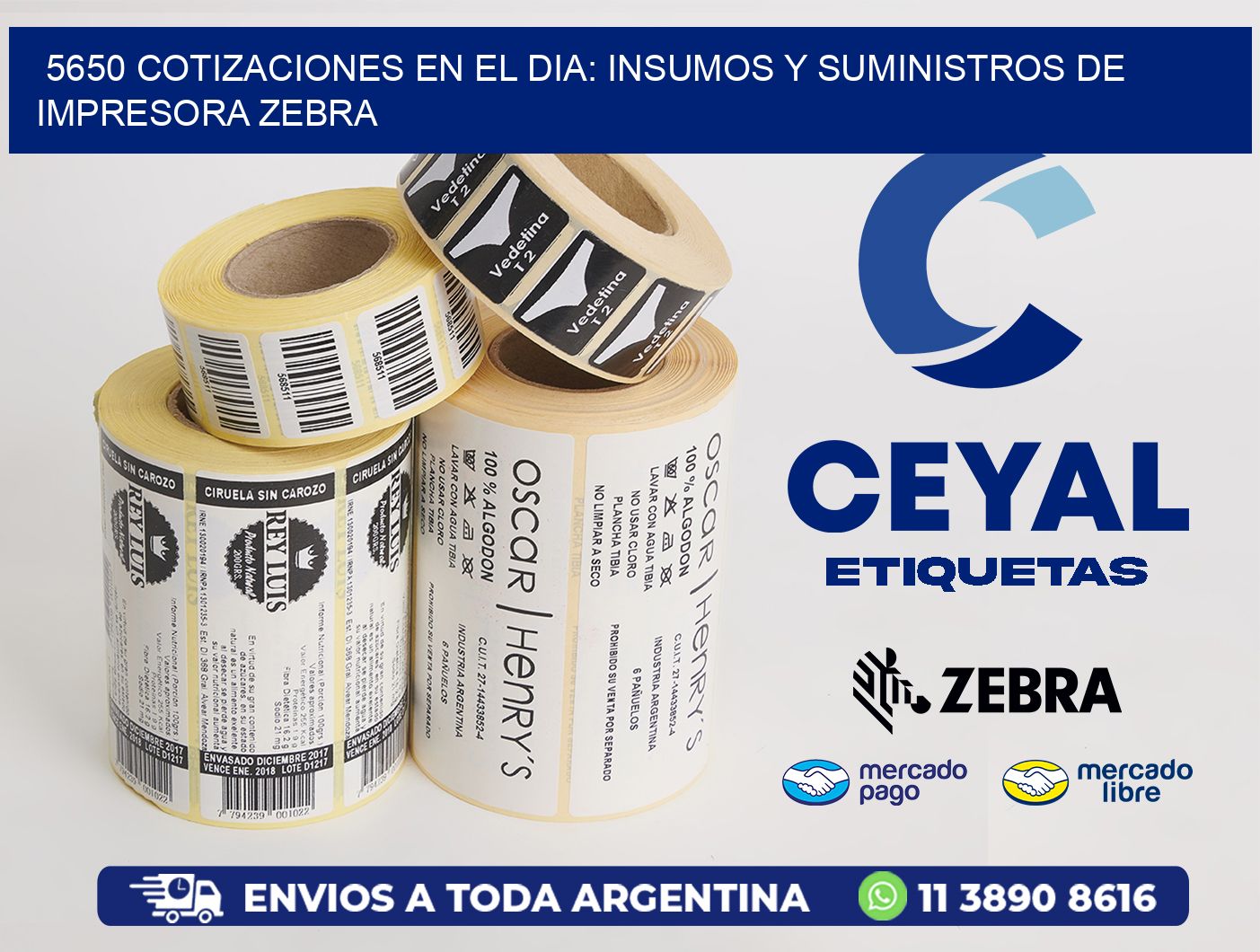 5650 COTIZACIONES EN EL DIA: INSUMOS Y SUMINISTROS DE IMPRESORA ZEBRA