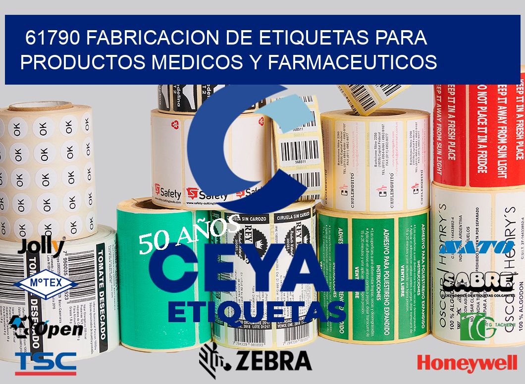 61790 FABRICACION DE ETIQUETAS PARA PRODUCTOS MEDICOS Y FARMACEUTICOS