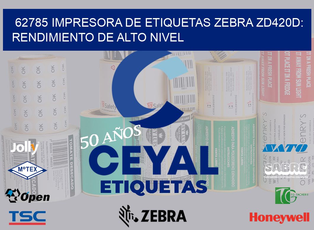 62785 Impresora de Etiquetas Zebra ZD420D: Rendimiento de Alto Nivel