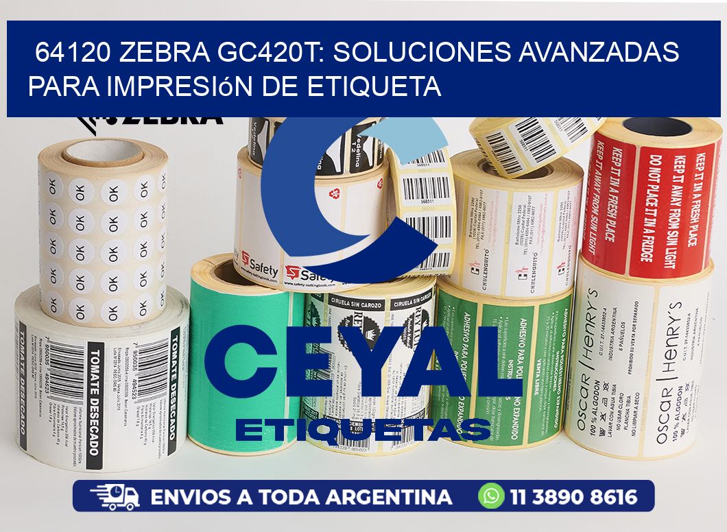 64120 Zebra GC420T: Soluciones Avanzadas para Impresión de Etiqueta